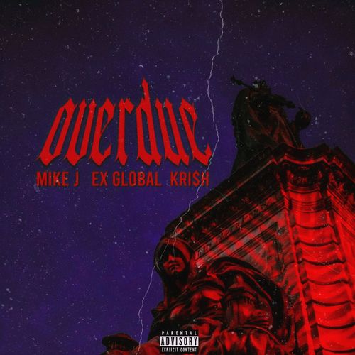 Mike J – Overdue Ft. Ex Global, Krish mp3 download