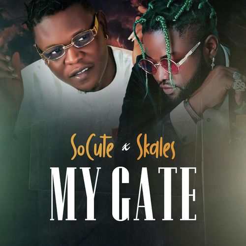 So Cute – My Gate Ft. Skales mp3 download