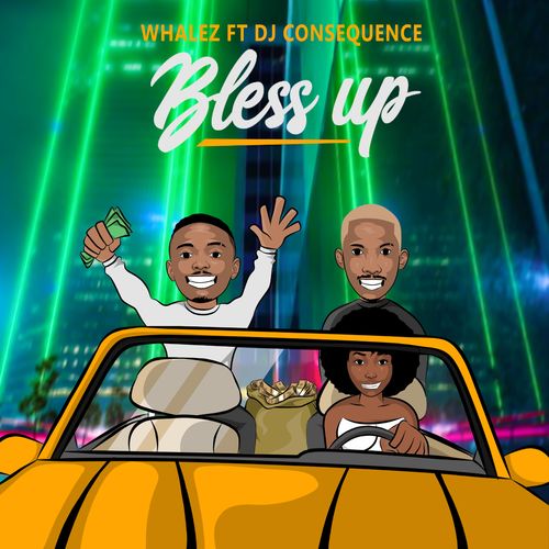 Whalez – Bless Up Ft. DJ Consequence