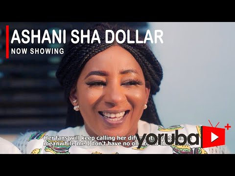 Ashani Sha Dollar Latest Yoruba Movie 2021 Drama
