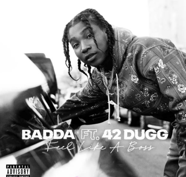 Badda TD & 42 Dugg – Feel Like A Boss mp3 download