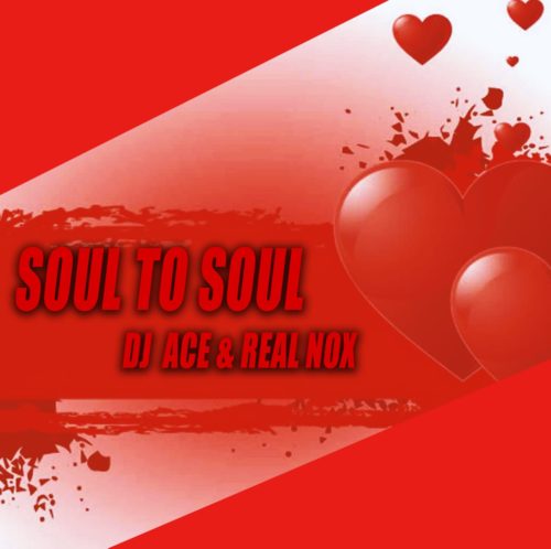 DJ Ace & Real Nox – Soul To Soul mp3 download