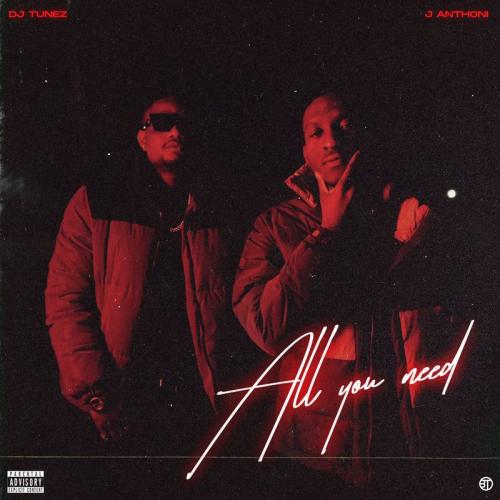 [EP] DJ Tunez & J. Anthoni – All You Need mp3 download