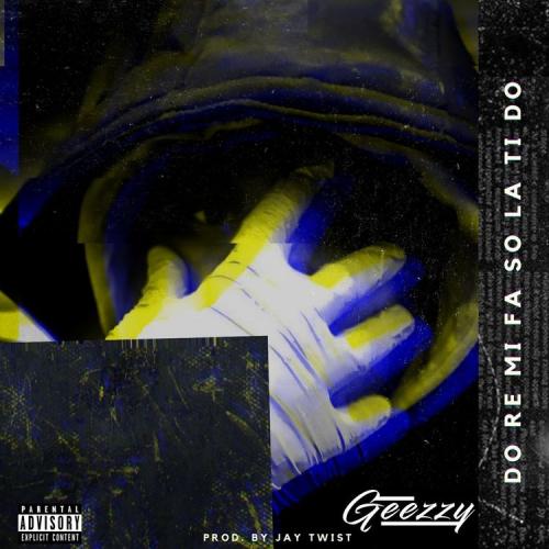 Geezzy – Do Re Mi Fa So La Ti Do mp3 download