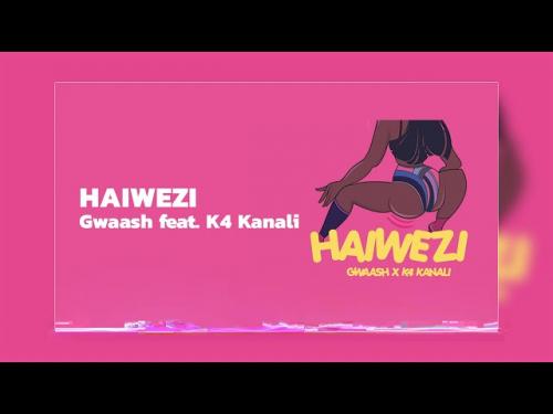 Gwaash, K4Kanali – Haiwezi mp3 download