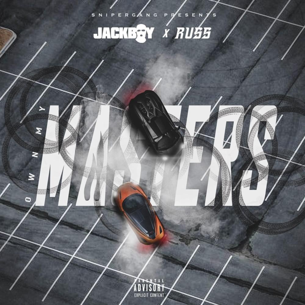 Jackboy & Russ – Own My Masters