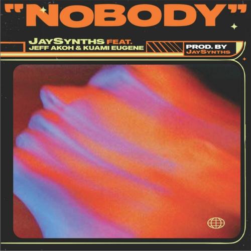 Jaysynths – Nobody Ft. Kuami Eugene, Jeff Akoh mp3 download