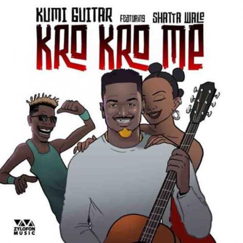 Kumi Guitar – Kro Kro Me Ft. Shatta Wale mp3 download