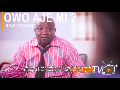 Movie  Owo Aje Mi 2 Latest Yoruba Movie 2021 Drama mp4 & 3gp download