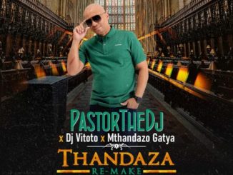 PastorTheDJ, DJ Vitoto, Mthandazo Gatya - Thandaza (Remix)