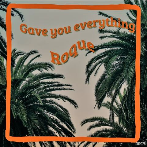 Roque – Gave You Everything (Original Mix)