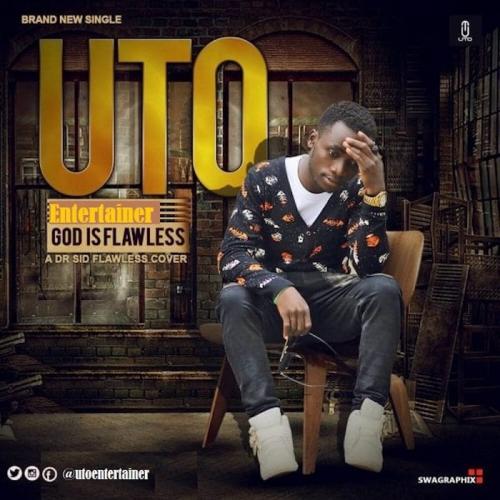UTO Entertainer – God Is Flawless (GIF) mp3 download