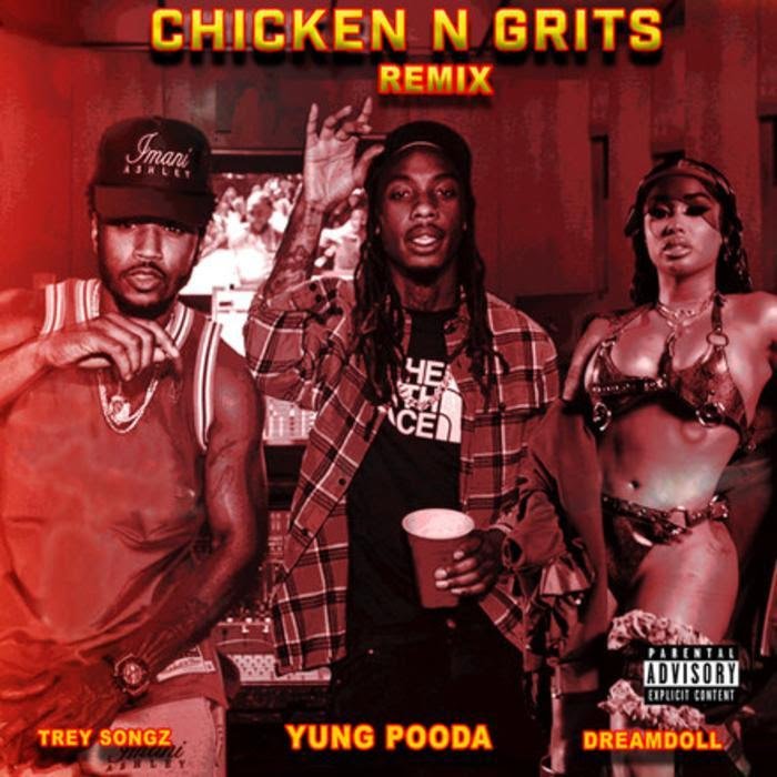 Yung Pooda & DreamDoll –  Chicken N Grits Remix Ft. Trey Songz mp3 download