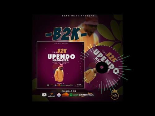B2K – Upendo Naongeza mp3 download