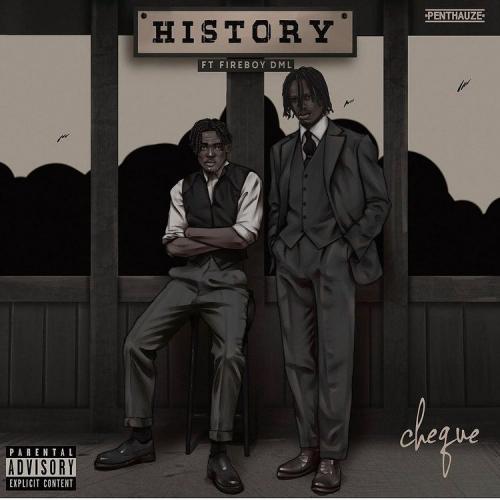 Cheque – History Ft. Fireboy DML mp3 download
