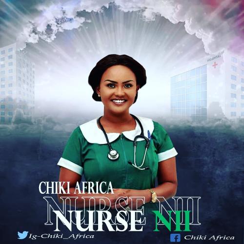Chiki Africa – Nurse Nii mp3 download