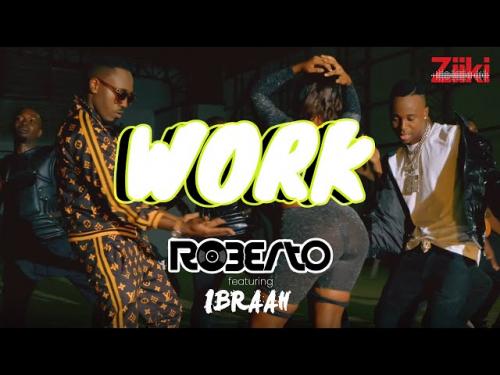 Roberto – Work Ft. Ibraah mp3 download