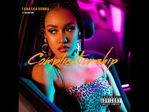 Tanasha Donna – Complicationship Ft. BadBoy Timz