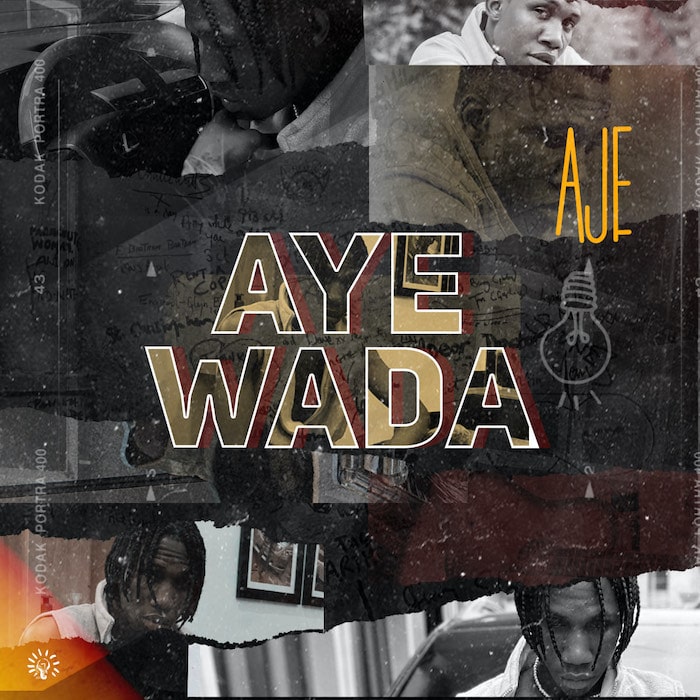 Aje – Aye Wada