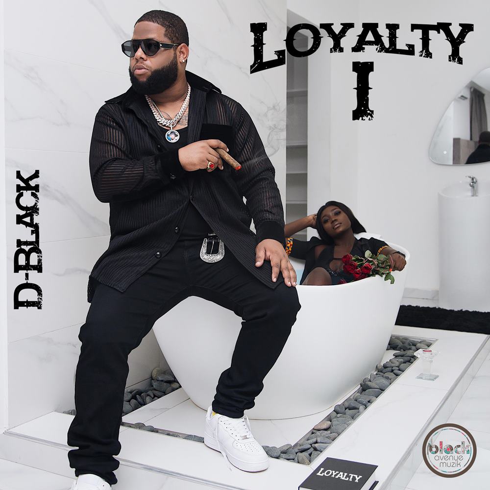 [Album] D-Black – Loyalty