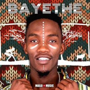 [Album] Mailo Music – Bayethe