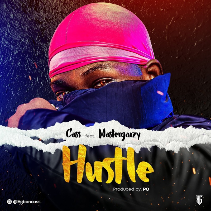 Cass – Hustle Ft. Mastergarzy mp3 download