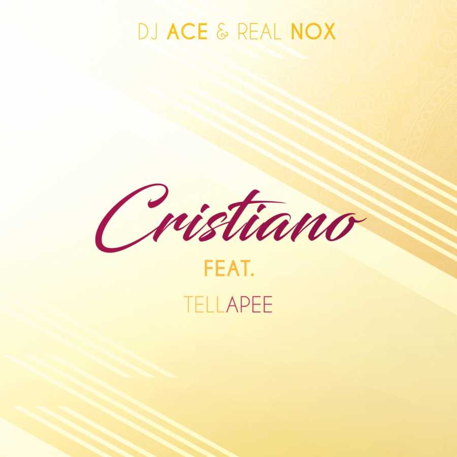 DJ Ace & Real Nox – Cristiano Ft. TellaPee mp3 download