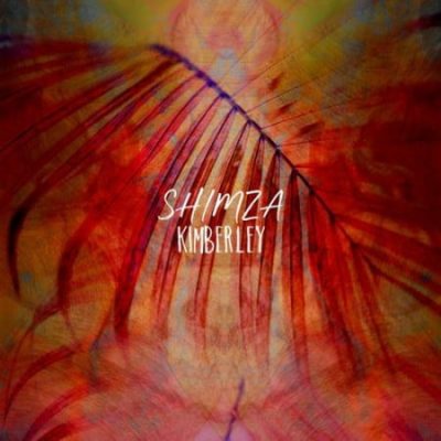 [EP] Shimza – Kimberley