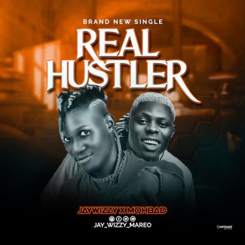 Jaywizzy Ft. Mohbad – Real Hustler mp3 download