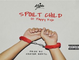 Kobla Jnr – Spoilt Child Ft. Pappy Kojo