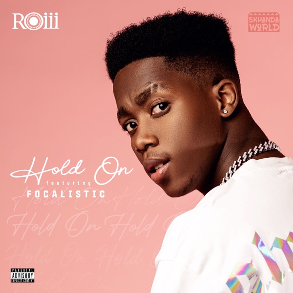 Roiii – Hold On Ft. Focalistic mp3 download