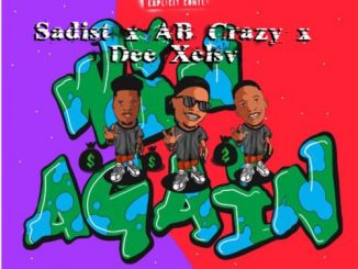 Sadist – Win Again Ft. AB Crazy, Dee XCLSV