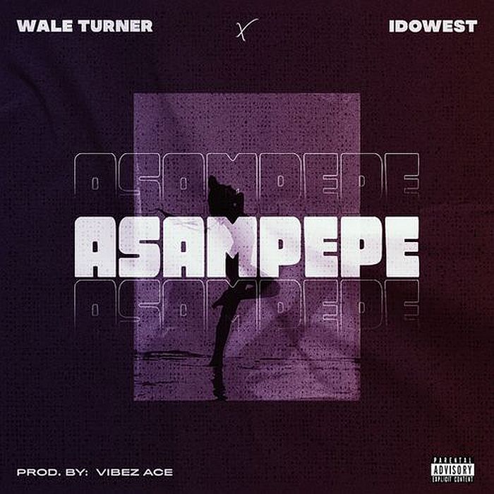 Wale Turner – Asampepe Ft. Idowest mp3 download