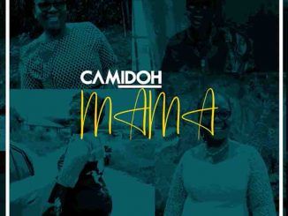 Camidoh – Mama