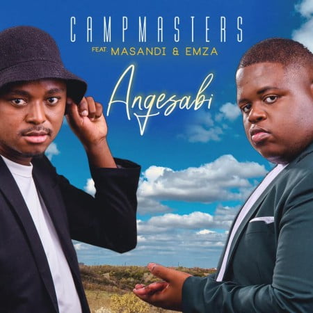 CampMasters – Angesabi Ft. Masandi, Emza mp3 download