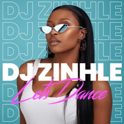 [EP] DJ Zinhle – Let’s Dance