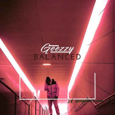 Geezzy – Balanced mp3 download