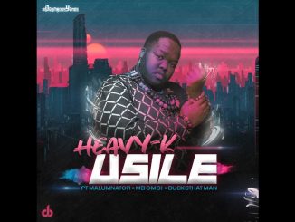Heavy K – uSILE Ft. Malumnator, Mbombi, Buckethat Man