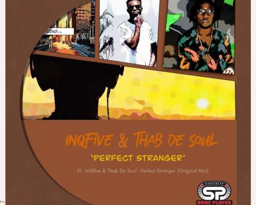 InQfive & Thab De Soul – Perfect Stranger mp3 download