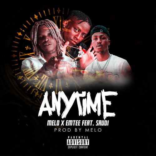 Melo – Anytime Ft. Emtee, Saudi mp3 download