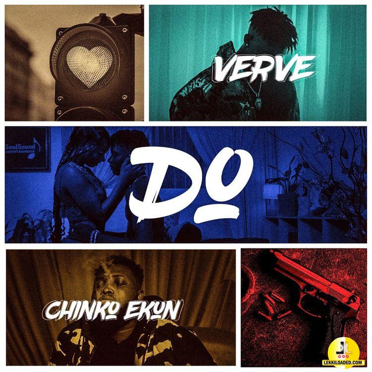Verve – Do Ft. Chinko Ekun mp3 download