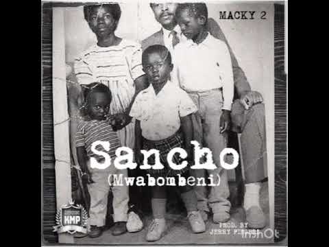VIDEO: Macky2 – Sancho (Mwabombeni)