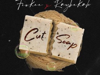Raybekah & Fiokee – Cut Soap