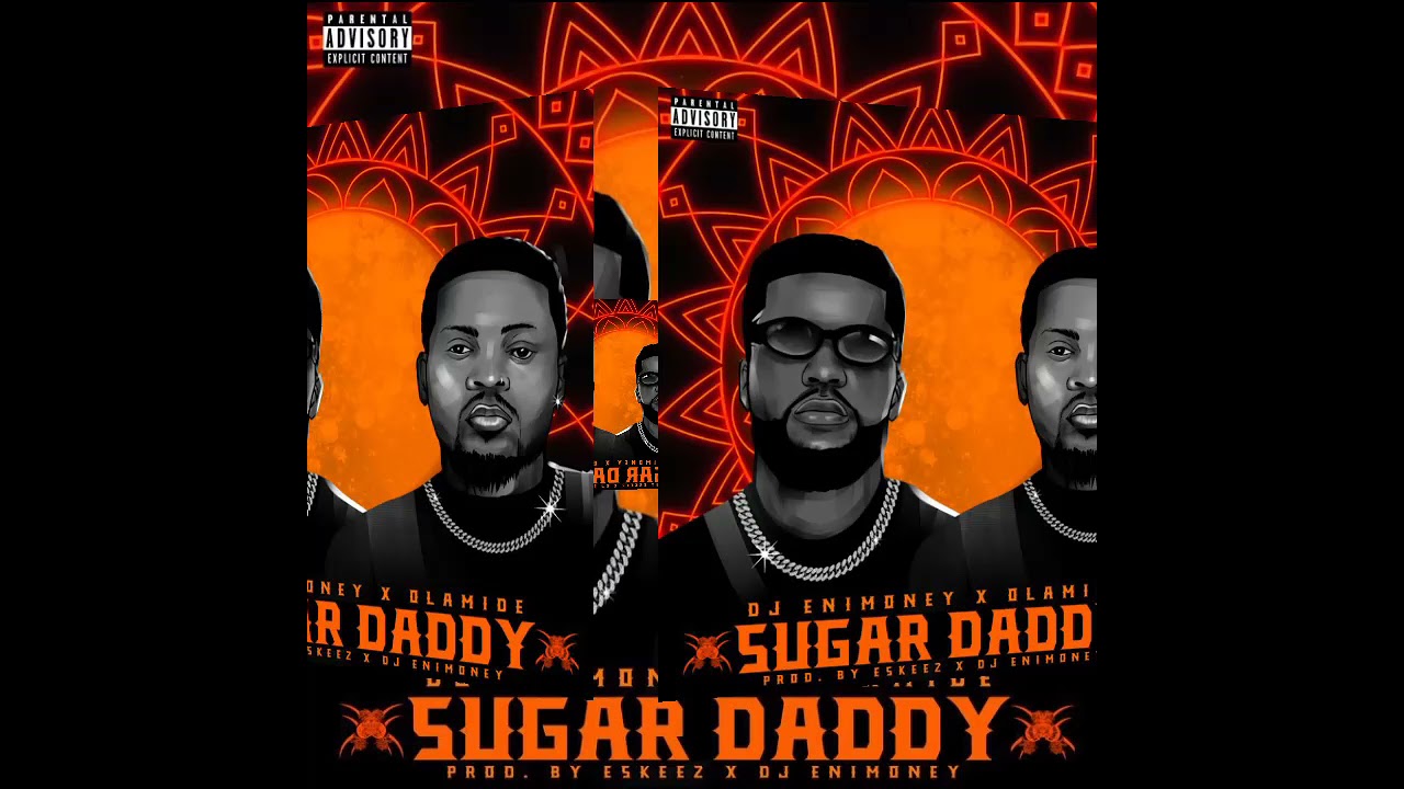 DJ Enimoney Ft. Olamide – Sugar Daddy