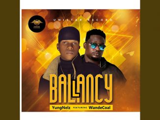 YungNelz – Ballancy Ft. Wande Coal