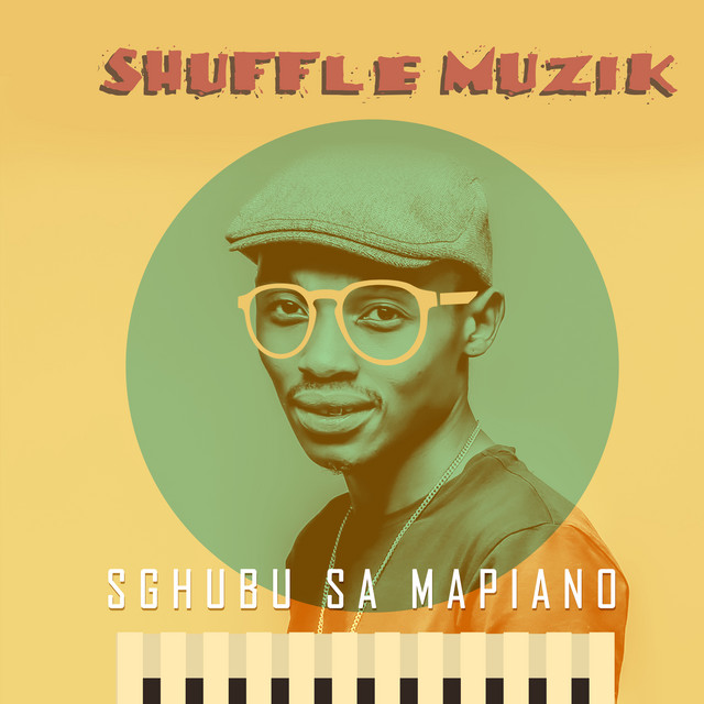 Album: Shuffle Muzik – Sgubu Sa Mapiano mp3 download