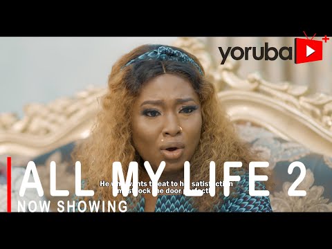 Movie  All My Life 2 Latest Yoruba Movie 2021 Drama mp4 & 3gp download