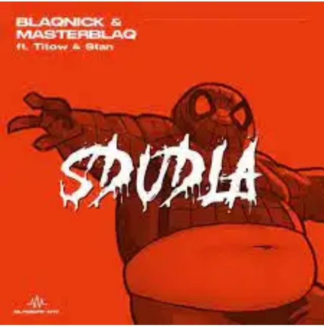 Blaqnick & MasterBlaq – Sdudla Ft. Titow, Stan mp3 download