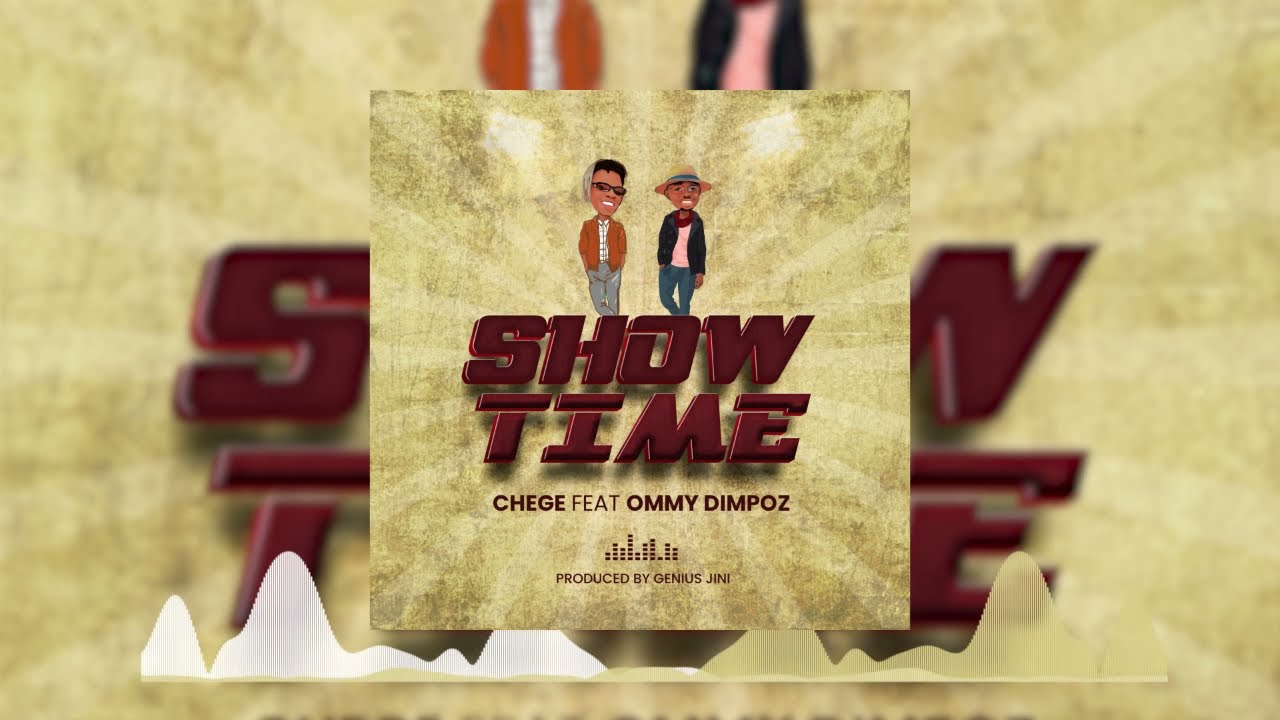 Chege Ft. Ommy Dimpoz – Show Time mp3 download