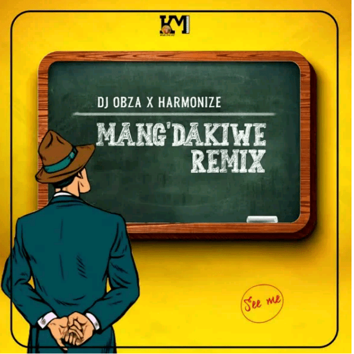 DJ Obza – Mang’Dakiwe (Remix) Ft. Harmonize, Leon Lee mp3 download
